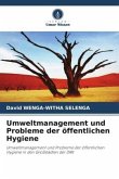 Umweltmanagement und Probleme der öffentlichen Hygiene