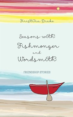 Seasons with Fishmonger and Wordsmith - Drake, Kristina