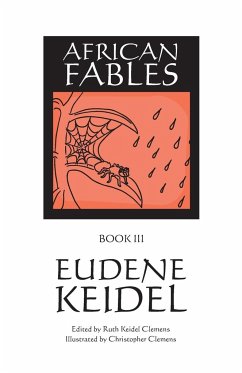 African Fables, Book III - Keidel, Eudene