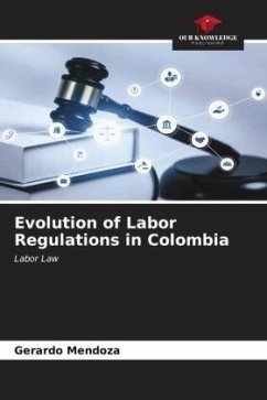 Evolution of Labor Regulations in Colombia - Mendoza, Gerardo