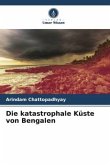 Die katastrophale Küste von Bengalen