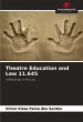 Theatre Education and Law 11.645 - Bild 1