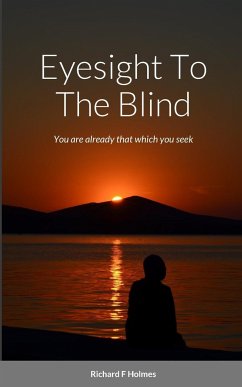 Eyesight To The Blind - Holmes, Richard F