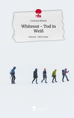 Whiteout - Tod in Weiß. Life is a Story - story.one - Winter, Corinna