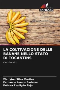 LA COLTIVAZIONE DELLE BANANE NELLO STATO DI TOCANTINS - Silva Martins, Warlyton;Lemos Barbosa, Fernando;Perdigão Tejo, Débora