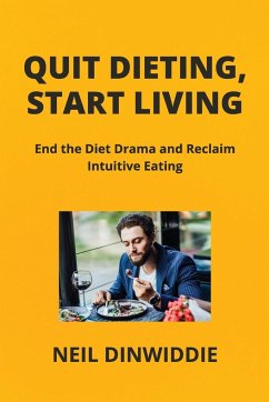 QUIT DIETING, START LIVING - Dinwiddie, Neil