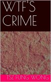 Wtf's Crime (eBook, ePUB)