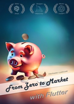 From Zero to Market with Flutter (eBook, ePUB) - Lyskouski, Viachaslau