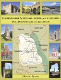 Haciendas del Altiplano. Historia(s) y leyendas.