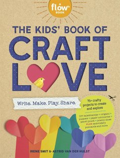 The Kids' Book of Craft Love - Smit, Irene; Hulst, Astrid van der