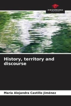 History, territory and discourse - Castillo Jiménez, María Alejandra