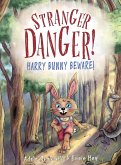 Stranger Danger! Harry Bunny Beware!