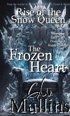 Rise Of The Snow Queen Book Four The Frozen Heart A Winter's War