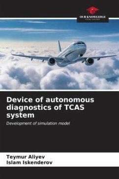 Device of autonomous diagnostics of TCAS system - Aliyev, Teymur;Iskenderov, Islam