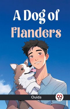 A Dog Of Flanders - Ouida, Ouida