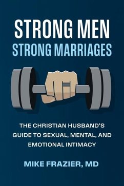 Strong Men Strong Marriages - Frazier, Mike