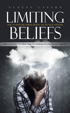 Limiting Beliefs - Lazaro, Eugene Limiting Beliefs - Lazaro, Eugene