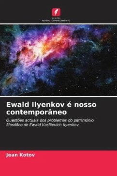 Ewald Ilyenkov é nosso contemporâneo - Kotov, Jean