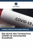 Die durch das Coronavirus COVID-19 verursachte Krankheit