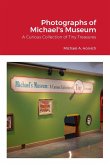 The Photographs of Michael's Museum
