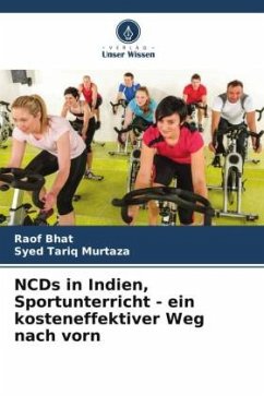 NCDs in Indien, Sportunterricht - ein kosteneffektiver Weg nach vorn - Bhat, Raof;Murtaza, Syed Tariq