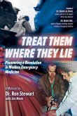 Treat Them Where They Lie Treat Them Where They Lie