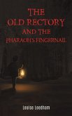 The Old Rectory and the Pharaoh's Fingernail