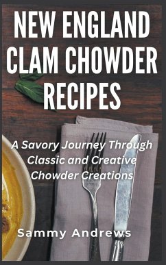 New England Clam Chowder Recipes - Andrews, Sammy