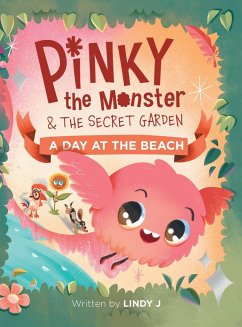 Pinky the Monster and the Secret Garden - J, Lindy