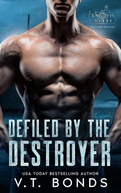 Defiled by the Destroyer (The Knottiverse: Alphas of the Waterworld, #4) (eBook, ePUB) - Bonds, V. T.