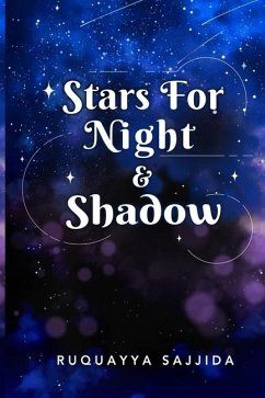 Stars for Night & Shadow - Sajjida, Ruquayya