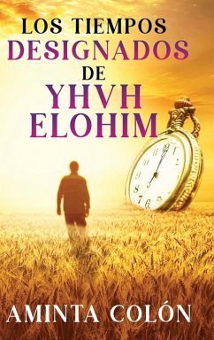 Los Tiempos Designados de YHVH ELOHIM - Col¿n, Aminta