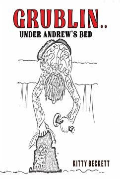 Grublin... Under Andrew's Bed - Beckett, Kitty