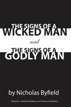 The Signs of a Wicked Man and the Signs of a Godly Man - Byfield, Nicholas; McMahon, C. Matthew