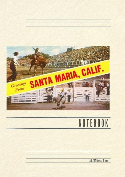 Vintage Lined Notebook Greetings from Santa Maria Vintage Lined Notebook Greetings from Santa Maria