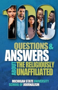 100 Questions and Answers About the Religiously Unaffiliated - Michigan State School of Journalism