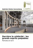 Derrière la célébrité : les grands esprits palpables