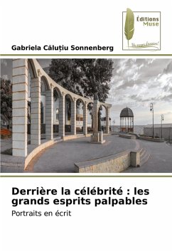 Derrière la célébrité : les grands esprits palpables - Calu_iu Sonnenberg, Gabriela