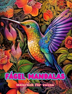 Fågel Mandalas Målarbok för vuxna Anti-stress-mönster som uppmuntrar till kreativitet - Editions, Inspiring Colors