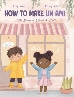 How to Make Un Ami - Warr, Amy; Maan, Kristy