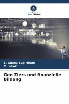 Gen Ziers und finanzielle Bildung - Sugirtham, S. Gnana;Gowri, M.