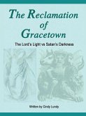 The Reclamation of Gracetown The Reclamation of Gracetown