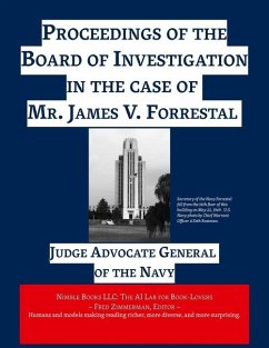 Proceedings of the Board of Investigation in the case of Mr. James V. Forrestal - Judge Advocate General of the Navy