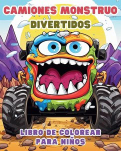 Camiones Monstruo DIVERTIDOS - Libro de colorear para niños - Tate, Astrid