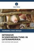 INTENSIVE SCHWEINEHALTUNG IN LATEINAMERIKA: