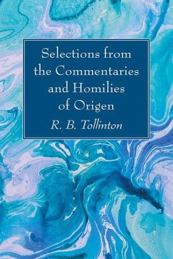 Selections from the Commentaries and Homilies of Origen