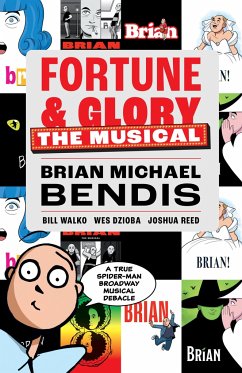 Fortune and Glory: The Musical - Bendis, Brian Michael