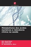 Metabolismo dos ácidos nucleicos e relevância clínica na saúde