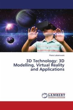 3D Technology: 3D Modelling, Virtual Reality and Applications - Lebamovski, Penio