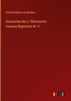 Geschichte des 2. Rheinischen Husaren-Regiments Nr. 9 - Bredow, Gottfried Klaus von